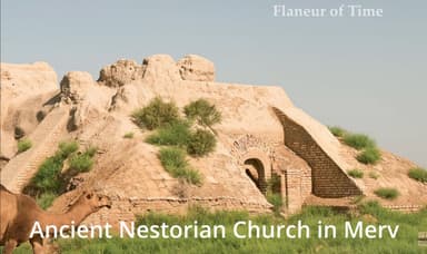 메르브(마리): 동방 앗시리아 교회의 실크로드 선교 거점 도시 